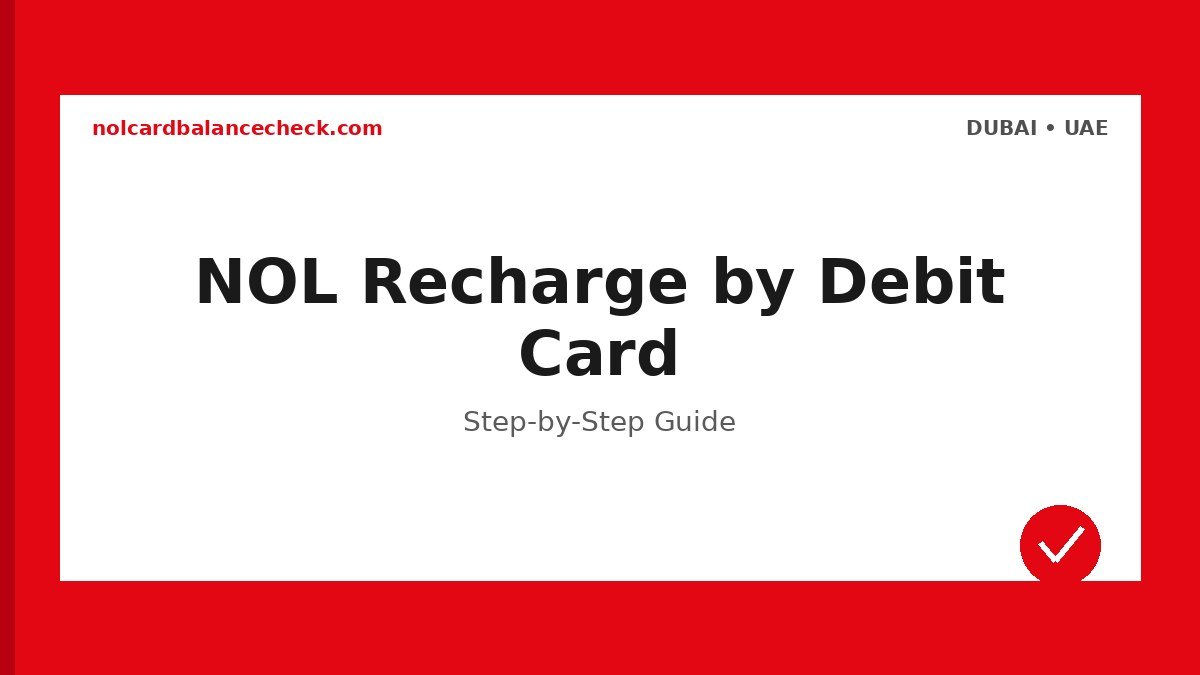 Nol Card Recharge By Debit Card - Official Dubai RTA Guide