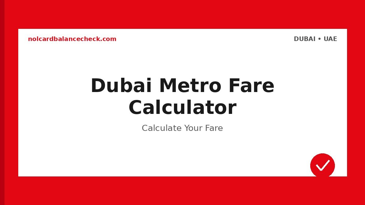 Dubai Metro Fare Calculator - Official Dubai RTA Guide