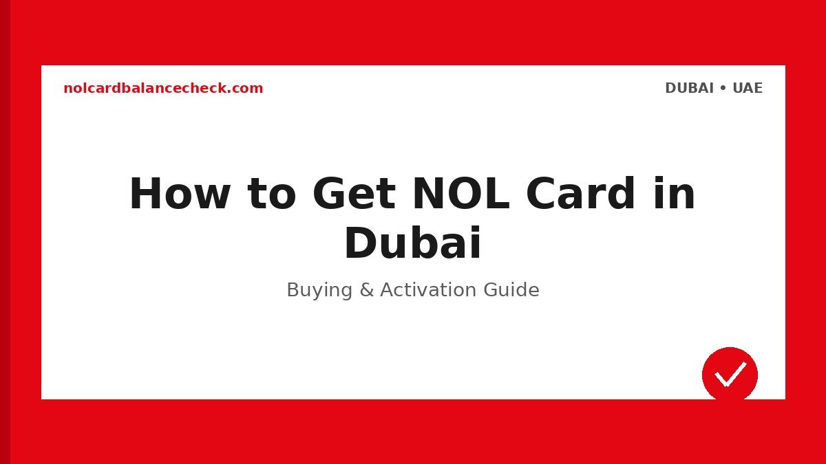 How To Get Nol Card In Dubai - Official Dubai RTA Guide